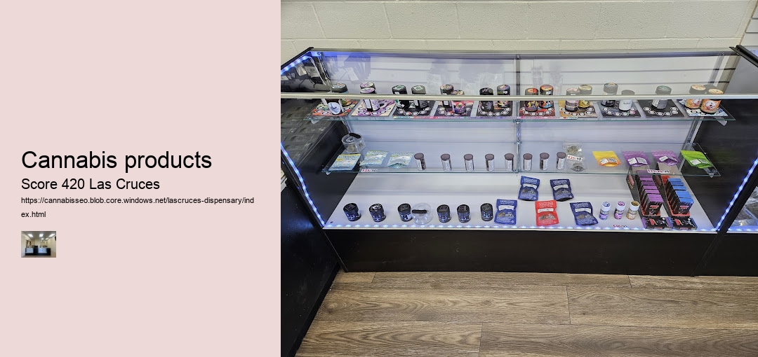Cannabis products