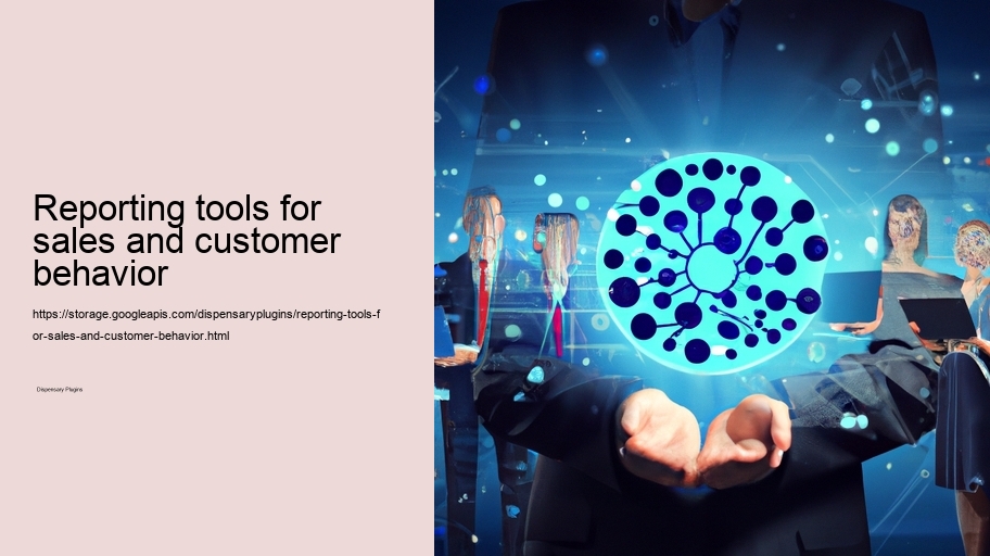 Reporting tools for sales and customer behavior