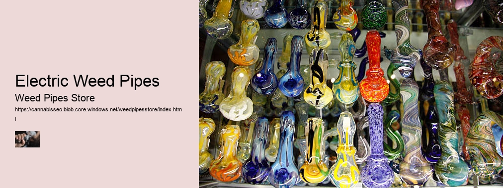 Electric Weed Pipes